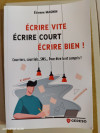 ÉCRIRE VITE ÉCRIRE COURT ÉCRIRE BIEN