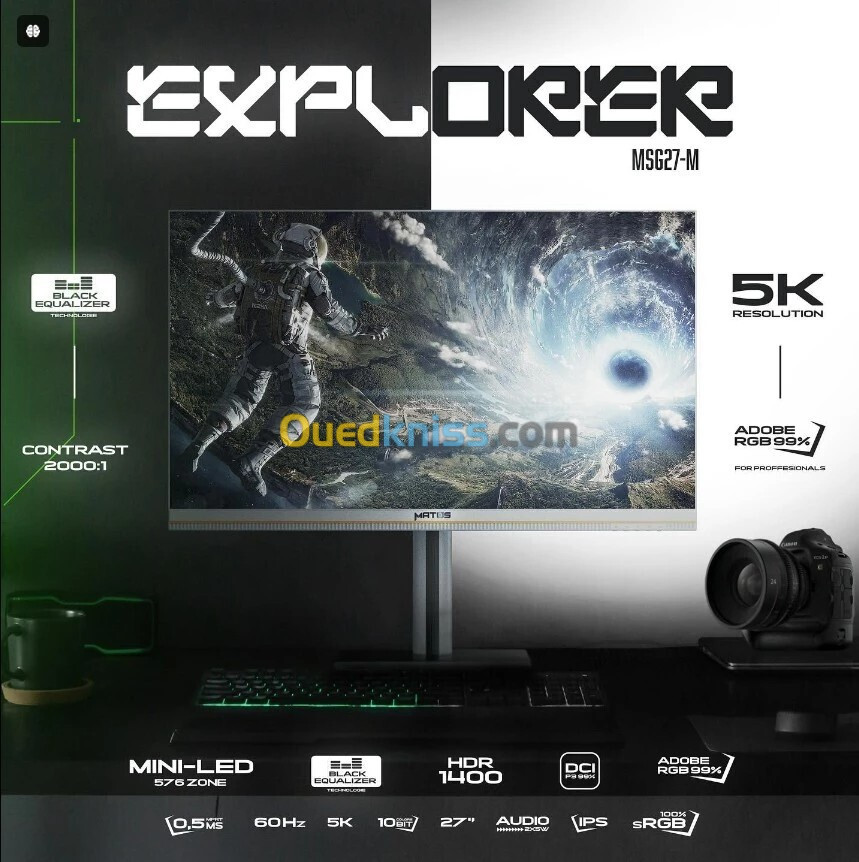 ECRAN MATOS EXPLORER MSG27-M 5K - 60HZ FAST IPS - 0.5MS - RGB - DCI-P3 - HDR1000 - EYE PROTECTION