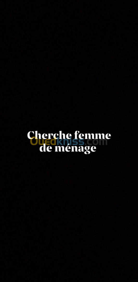 Cherche femme de ménage 