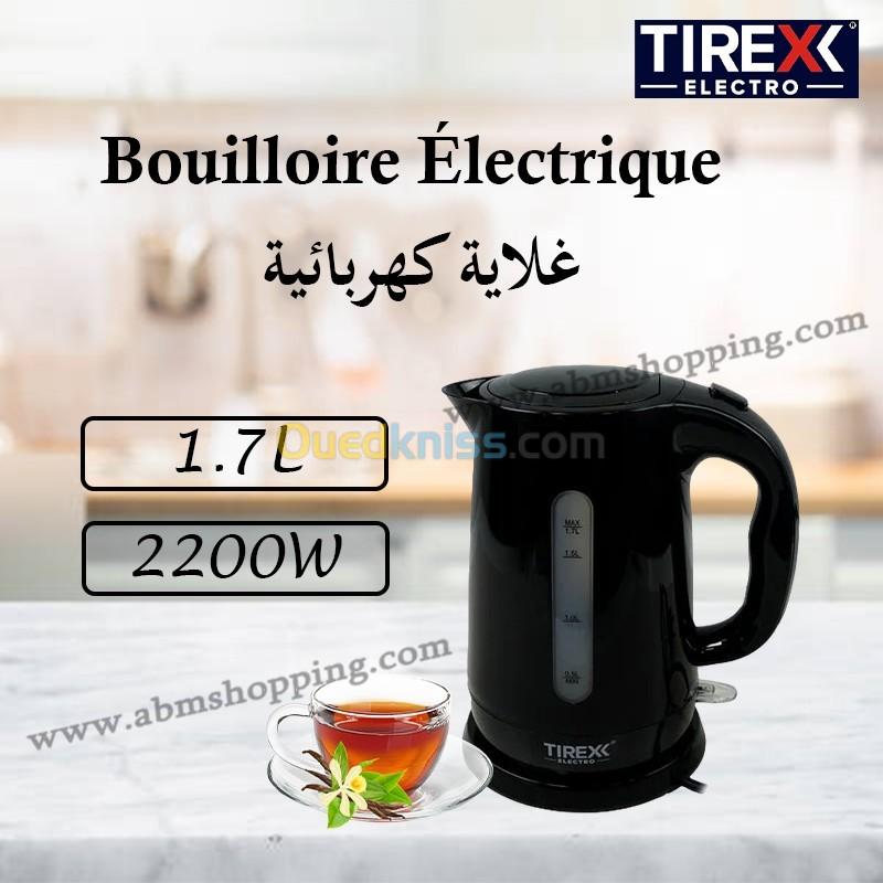 Bouilloire Électrique 2200W , 1.7L غلاية كهربائية | TIREX