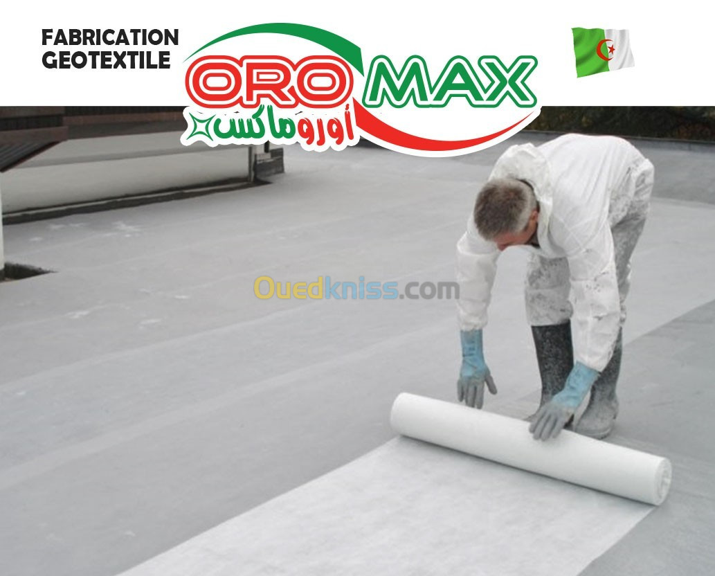 GEOTEXTILE ALGERIE FABRIC OROMAX DZ | GEOTEXTILE ETANCHEITE | SUPPLIER PROFESSIONAL MANUFACTURER