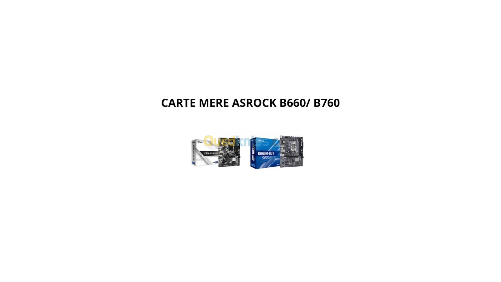 CARTE MERE ASROCK B660M-HDV/ B760M-HDV/ M.2