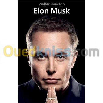 Elon Musk Par Walter Isaacson ( biographie officiel)