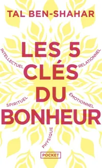 Les Cinq clés du bonheur / Livre,  Développement personnel, Tal Ben Shahar