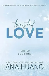TWISTED LOVE/ LIVRE, ROMAN, ANA HUANG