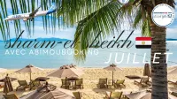 SHARM EL SHEIKH JUILLET Été 2025 AVEC ABIMOUBOOKING