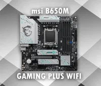 msi B650M GAMING PLUS WIFI / ATX