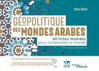 livres-magazines-geopolitique-des-mondes-arabes-40-fiches-illustrees-pour-comprendre-le-monde-draria-alger-algerie