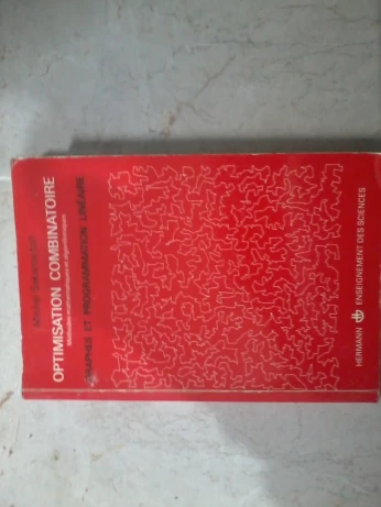 Optimisation combinatoire: Graphes et programmation linéaire par Sakarovitch