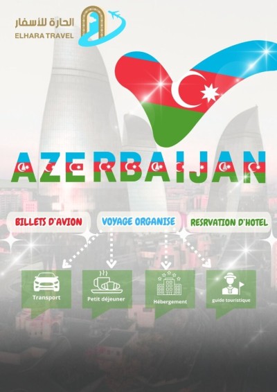 reservations-visa-azerbaidjan-larbaa-bab-ezzouar-saoula-boumerdes-blida-alger-algerie