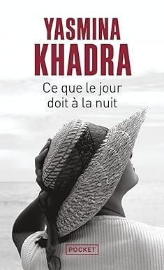 livres-magazines-ce-que-le-jour-doit-a-la-nuit-livre-roman-yasmina-khadra-hussein-dey-alger-algerie