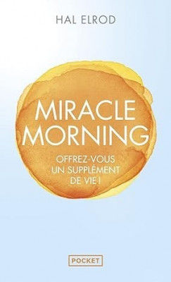 Miracle Morning / Livre, Roman, Hal Elrod