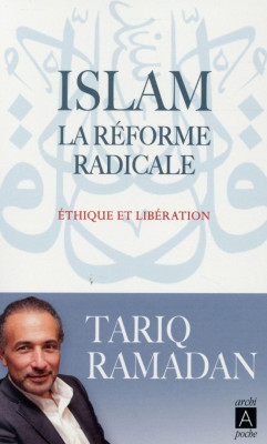 Islam : La réforme radicale / Livre, Islam, Tariq Ramadan