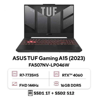 ASUS TUF Gaming A15 FA507NV 2023 Ryzen 7 7735HS 16G/1TSSD1+512SSD2/ RTX 4060 8G GDDR6