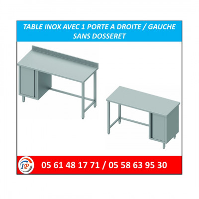 TABLE INOX AVEC 1 PORTE A DROITE / GAUCHE SANS DOSSERET