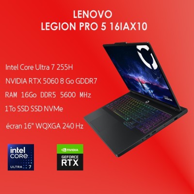 Lenovo Legion Pro 5-16IAX10 Intel Ultra 7 255H | RTX 5060 8 Go | 16" WQXGA 240Hz | 16 Go | 1 To SSD