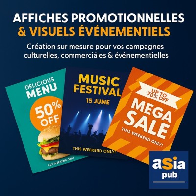 Affiches Promotionnelles & Visuels Événementiels / ASIA PUB