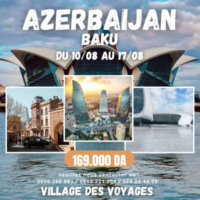  Voyage organisé en Azerbaijan - BAKU -Summer 2024