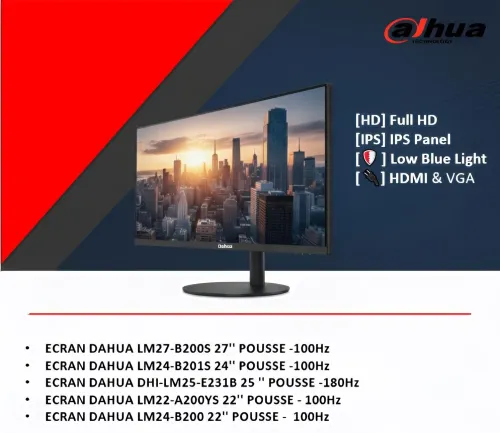 écran Dahua 22pous - 24pouse - 25pouse - 27pouse