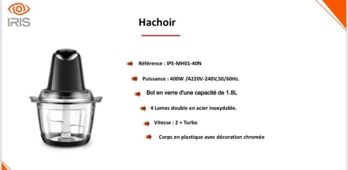 MINI HACHOIR IRIS 4 LAMES 400W 1.8L
