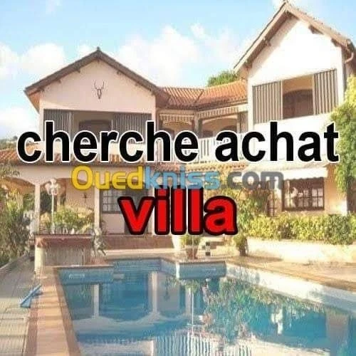 Cherche achat Villa Alger Bir mourad rais