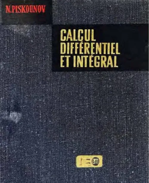 Piskounov calcul différentiel et intégral édition mir
