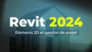Apprendre REVIT 2024