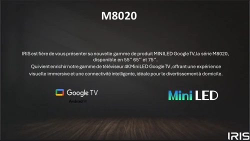IRIS 65"M8020 4K MINILED GOOGLE TV 120HZ