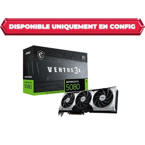 CARTE GRAPHIQUE MSI RTX5080 16G VENTUS 3X OC PLUS