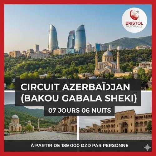 Super Promo Circuit privé en Azerbaidjan  7 jours / 6 nuits prix 172 999 DA au lieu 189 0000 DA
