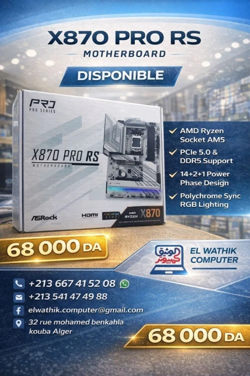 Carte Mère ASRock X870 PRO RS /DDR5 / PCIe 5.0 / AM5 / Neuve Disponible