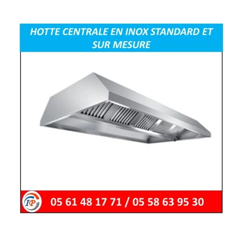 HOTTE CENTRALE EN INOX STANDART ET SUR MESURE