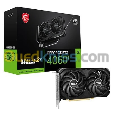 CARTE GRAPHIQUE MSI RTX 4060 TI VENTUS 2X OC 8GO