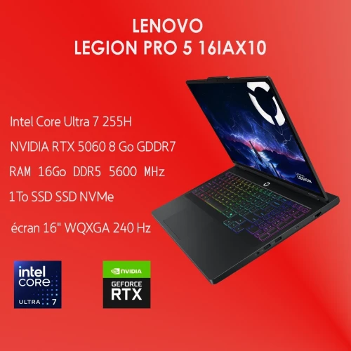 Lenovo Legion 5 -16IAX10 Intel Ultra 7 255H | RTX 5060 8 Go | 16" WQXGA 240Hz | 16 Go | 1 To SSD