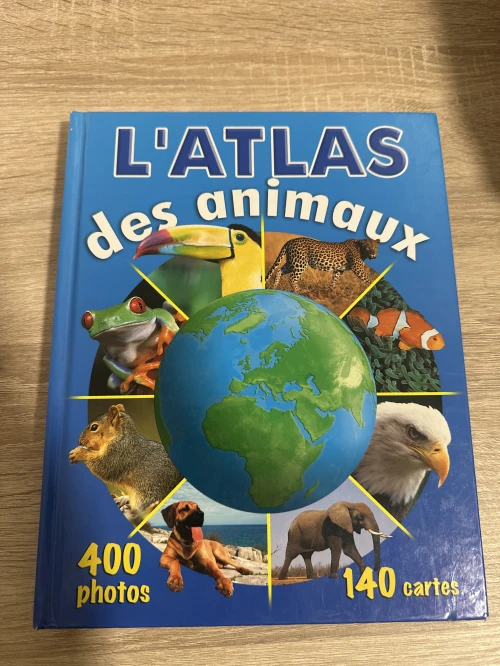 L atlas des animaux - édition CARAMEL 301 pages