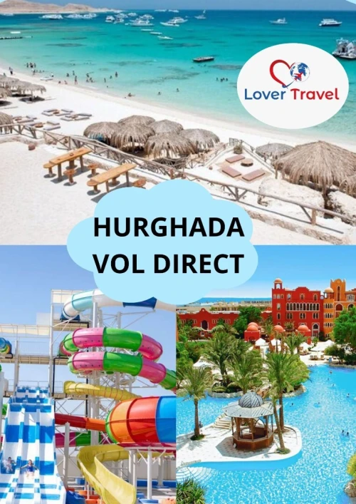 Egypte Hurghada Vol Direct  Juillet / Aout / Septembre رحلة الى الغردقة 