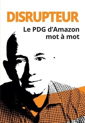 Disrupteur Le PDG d'Amazon mot à mot