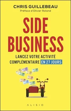 Side business: lancez votre activité complémentaire en 27 jours