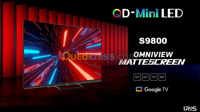 TELEVISEUR IRIS 55 S9800 QD-MINILED ANDROID 14 GOOGLE TV 55POUCES UHD 4K MATTE SCREEN