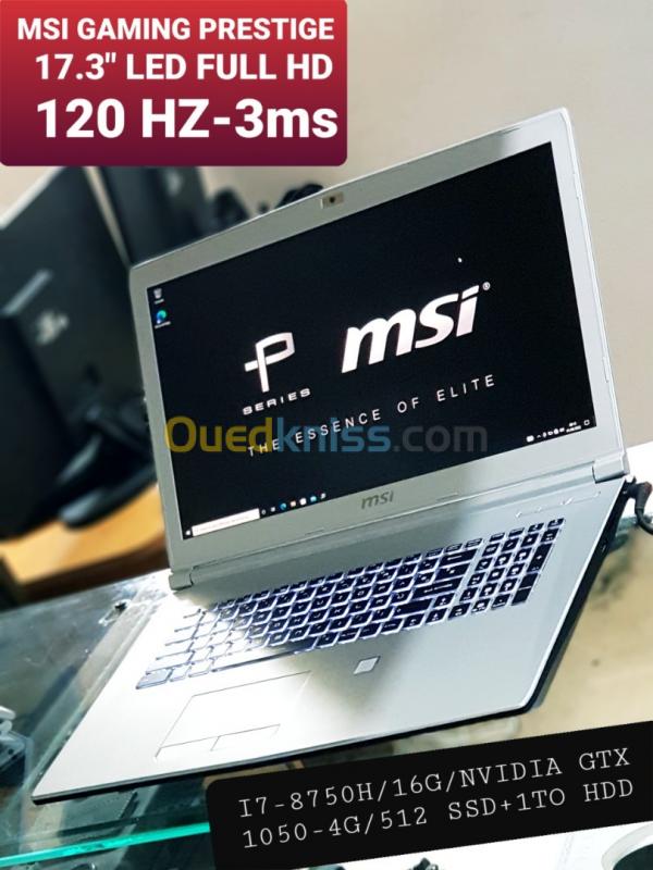  MSI GAMING PRESTIGE/I7-8750H/16G/SSD 512G+HDD 1 TO/17.3"LED FULL HD 120HZ-3ms/NVIDIA GTX1050-4GO 