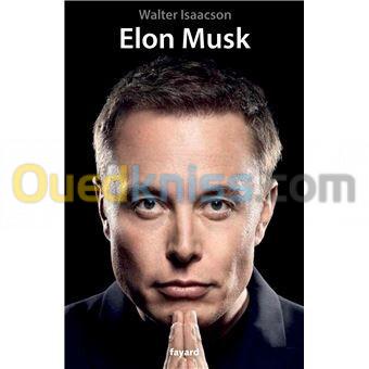  Elon Musk Par Walter Isaacson ( biographie officiel)